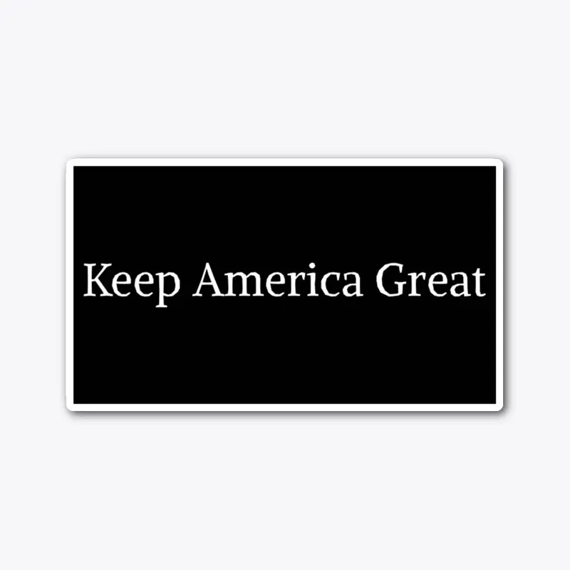 Keep America Great Black